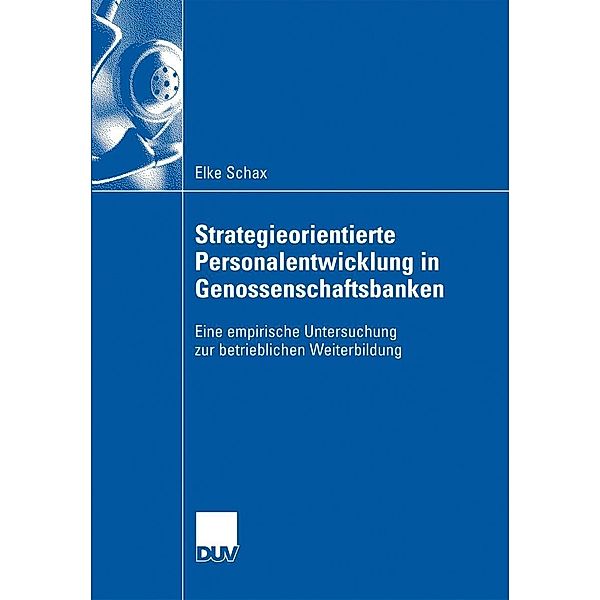 Strategieorientierte Personalentwicklung in Genossenschaftsbanken, Elke Schax