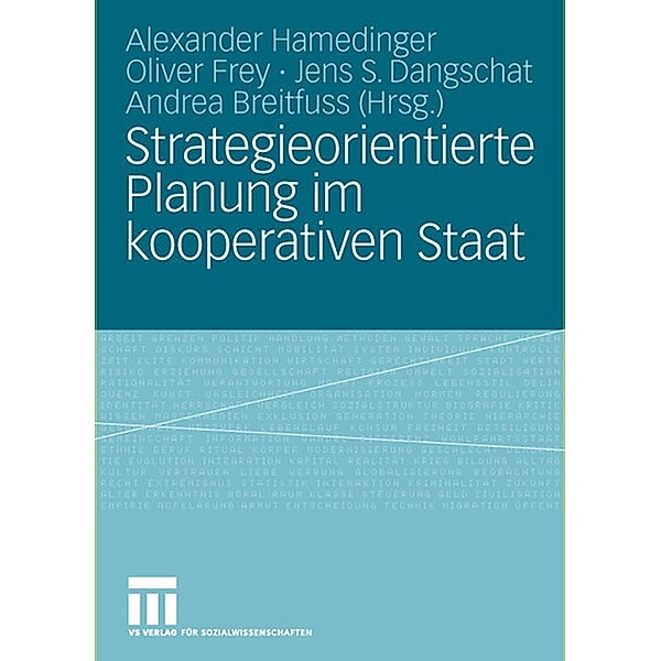 Strategieorientierte Planung im kooperativen Staat, Alexander Hamedinger, Oliver Frey, Jens S. Dangschat