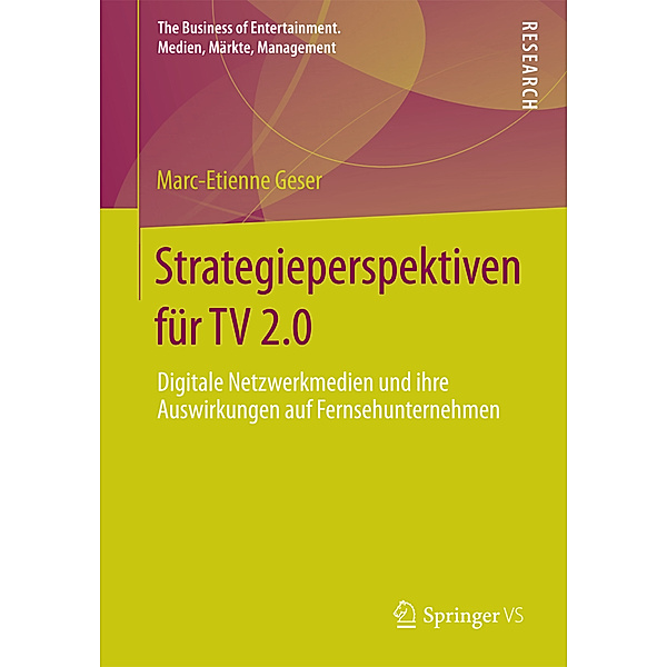 Strategieperspektiven für TV 2.0, Marc-Etienne Geser