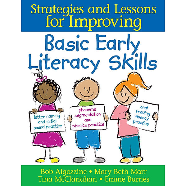 Strategies and Lessons for Improving Basic Early Literacy Skills, Bob Algozzine, Mary Beth Marr, Emma McGee Barnes, Tina A. McClanahan