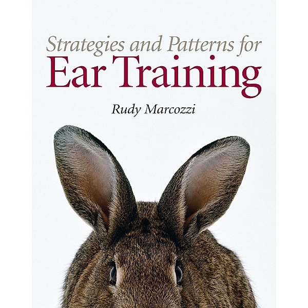 Strategies and Patterns for Ear Training, Rudy Marcozzi
