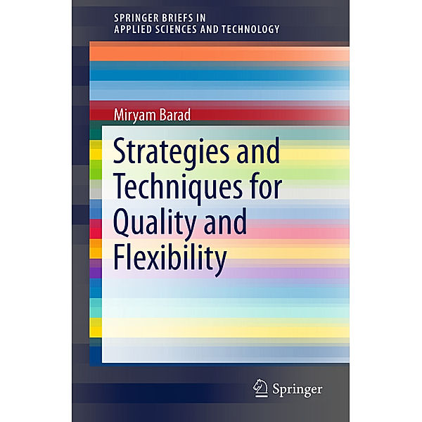 Strategies and Techniques for Quality and Flexibility, Miryam Barad