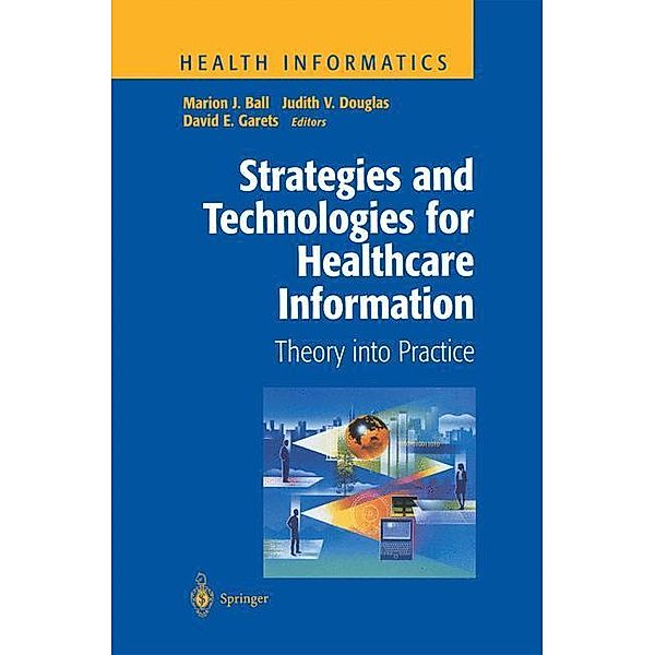 Strategies and Technologies for Healthcare Information, L. D. Grandia