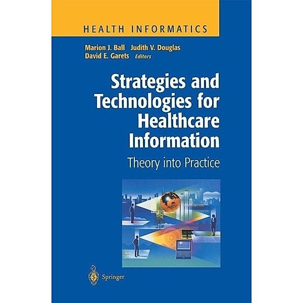 Strategies and Technologies for Healthcare Information / Health Informatics