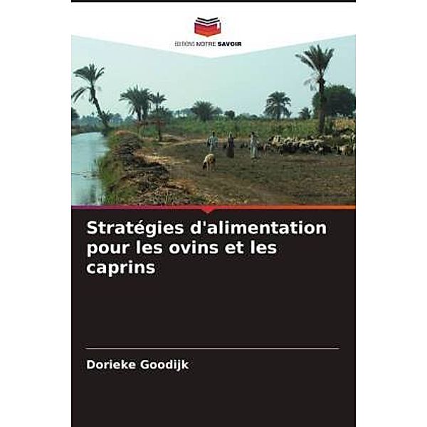 Stratégies d'alimentation pour les ovins et les caprins, Dorieke Goodijk