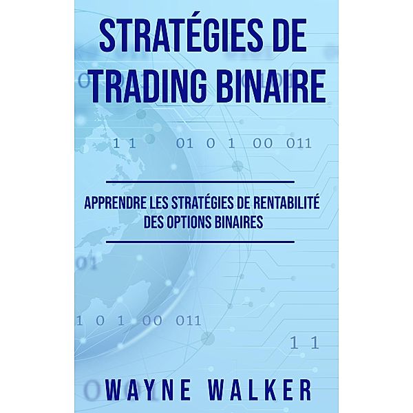 Stratégies de Trading Binaire, Wayne Walker