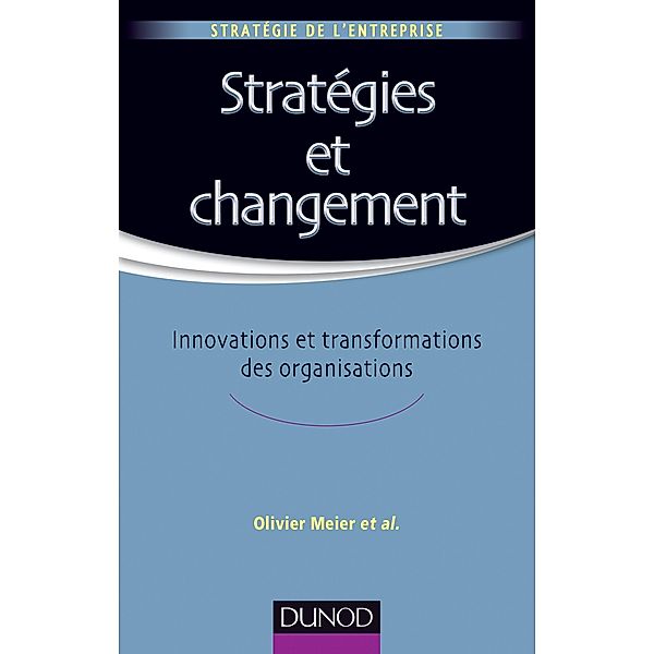 Stratégies et changement / Stratégie - Politique de l'entreprise, Olivier Meier
