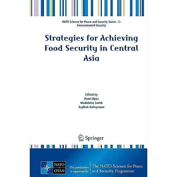 Strategies for Achieving Food Security in Central Asia / NATO Science for Peace and Security Series C: Environmental Security