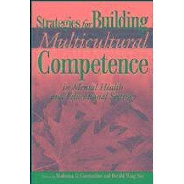 Strategies for Building Multicultural Competence in Mental Health and Educational Settings