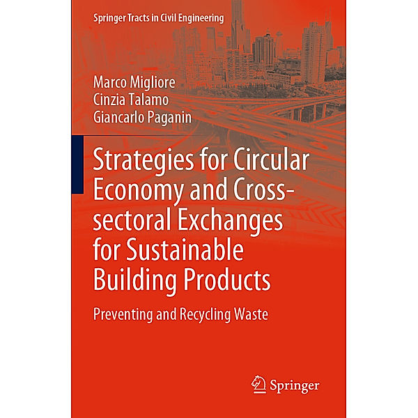 Strategies for Circular Economy and Cross-sectoral Exchanges for Sustainable Building Products, Marco Migliore, Cinzia Talamo, Giancarlo Paganin