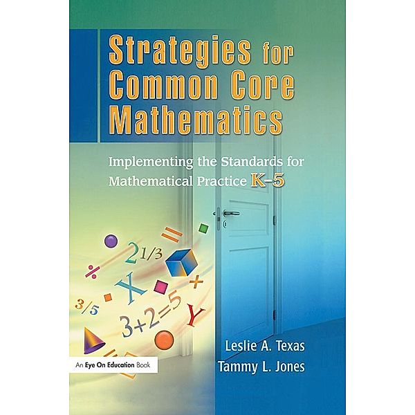 Strategies for Common Core Mathematics, Leslie Texas, Tammy Jones