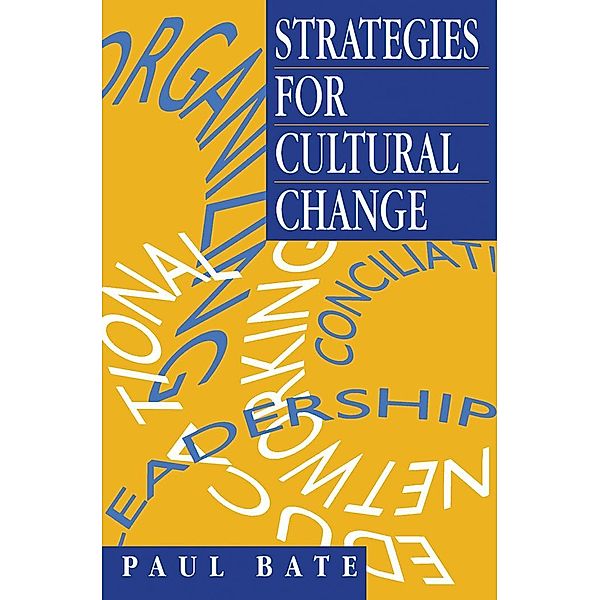 Strategies for Cultural Change, Paul Bate