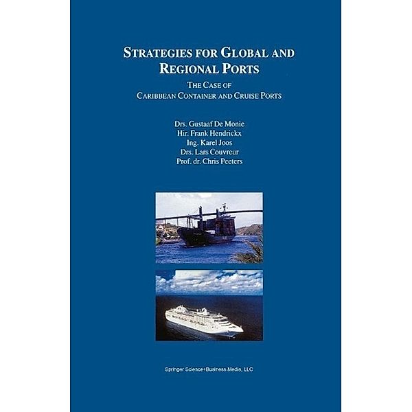 Strategies for Global and Regional Ports, Gustaaf De Monie, Frank Hendrickx, Karel Joos, Laurent Couvreur, Chris Peeters