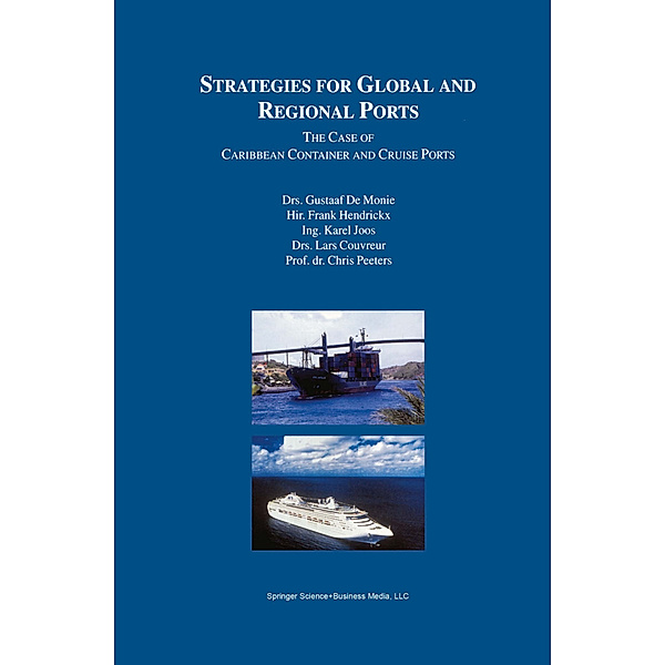 Strategies for Global and Regional Ports, Gustaaf De Monie, Frank Hendrickx, Karel Joos, Laurent Couvreur, Chris Peeters