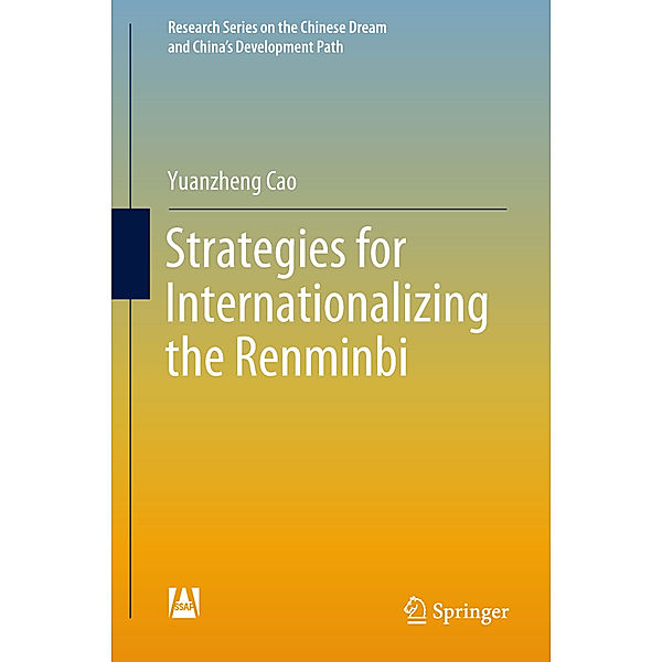 Strategies for Internationalizing the Renminbi, Yuanzheng Cao