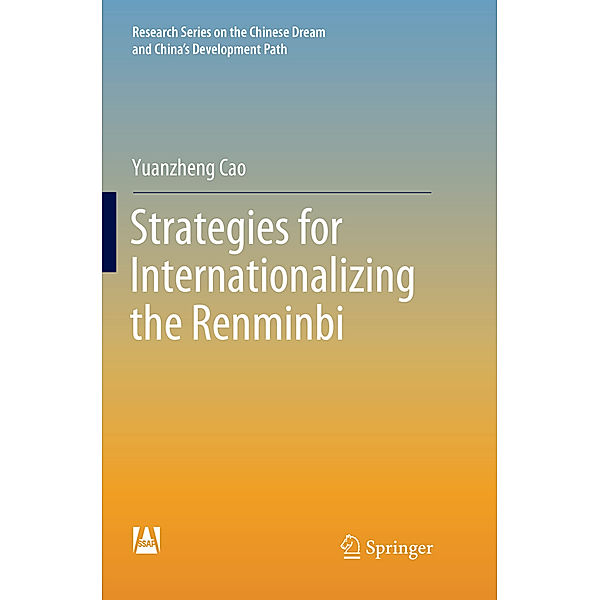 Strategies for Internationalizing the Renminbi, Yuanzheng Cao
