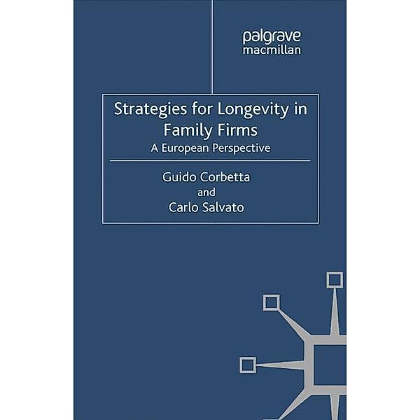 Strategies for Longevity in Family Firms, Carlo Salvato, Guido Corbetta