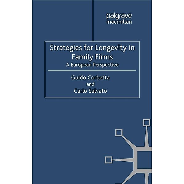 Strategies for Longevity in Family Firms / Bocconi on Management, G. Corbetta, Carlo Salvato, Kenneth A. Loparo