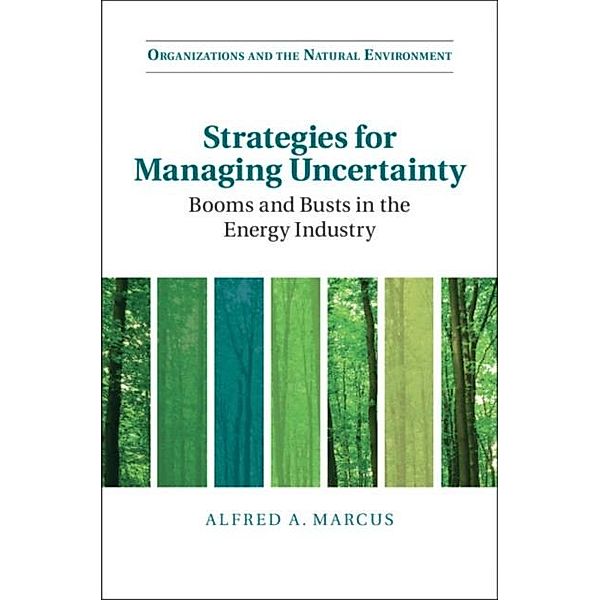 Strategies for Managing Uncertainty, Alfred A. Marcus