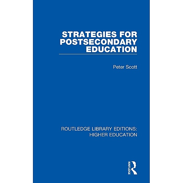 Strategies for Postsecondary Education, Peter Scott