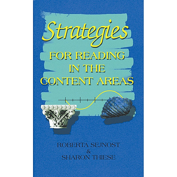Strategies for Reading in the Content Areas, Roberta L. Sejnost, Sharon M. Thiese
