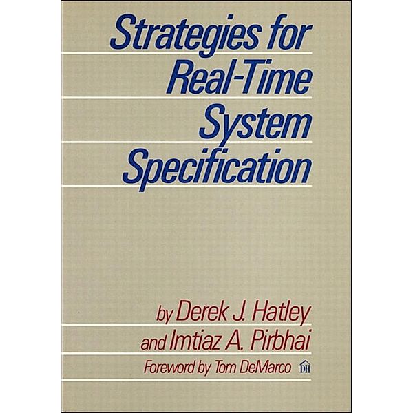 Strategies for Real-Time System Specification, Derek Hatley, Imtiaz Pirbhai