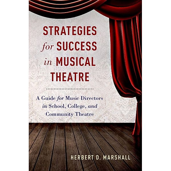 Strategies for Success in Musical Theatre, Herbert D. Marshall