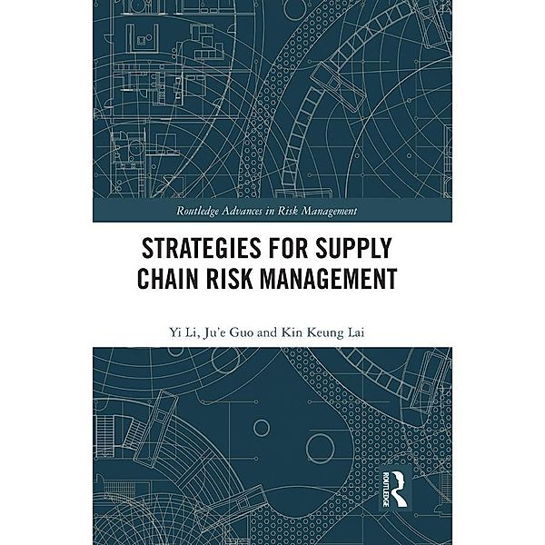 Strategies for Supply Chain Risk Management, Yi Li, Ju'e Guo, Kin Keung Lai