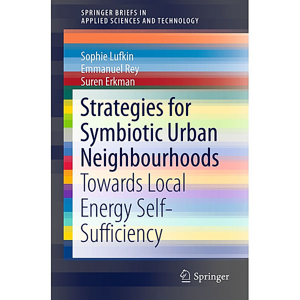 Strategies for Symbiotic Urban Neighbourhoods, Sophie Lufkin, Emmanuel Rey, Suren Erkman