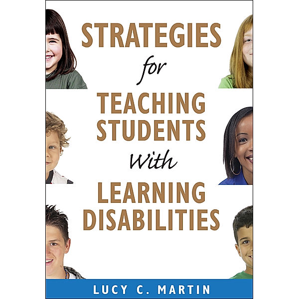 Strategies for Teaching Students With Learning Disabilities, Lucy C. Martin