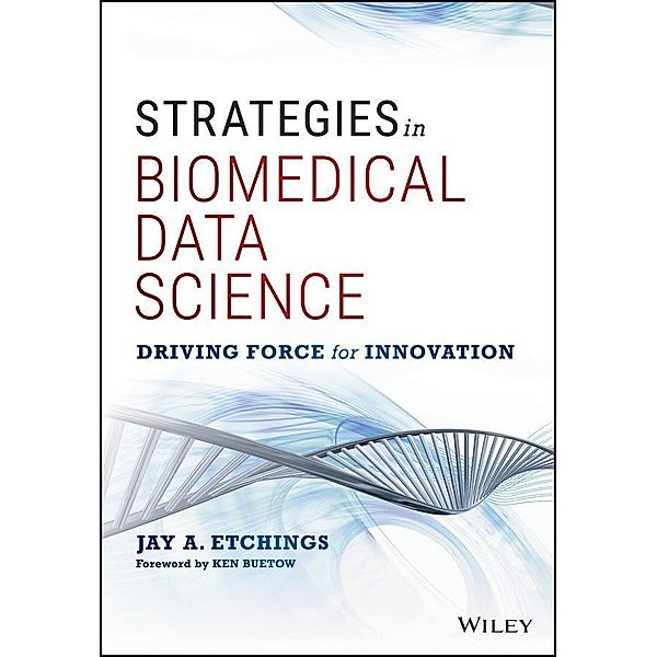 Strategies in Biomedical Data Science / SAS Institute Inc, Jay A. Etchings