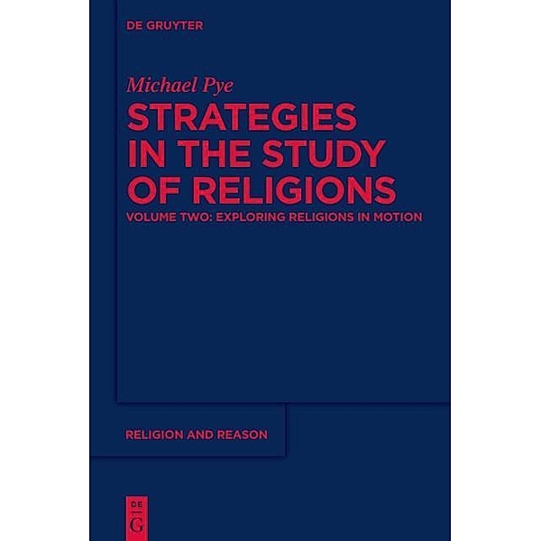 Strategies in the Study of Religions / Religion and Reason Bd.52, Michael Pye