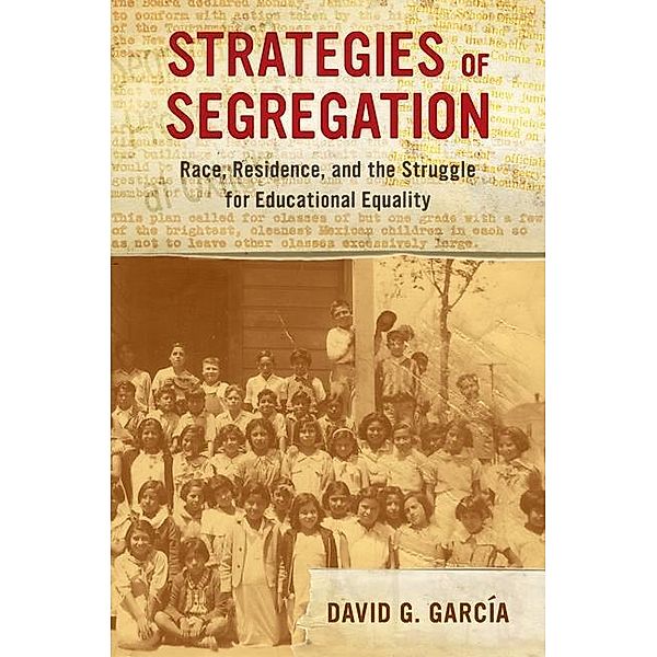 Strategies of Segregation / American Crossroads Bd.47, David G. García