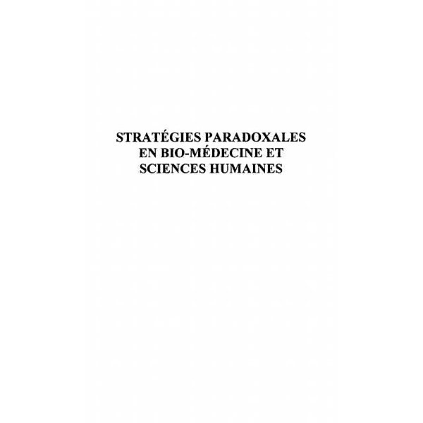 Strategies paradoxales en bio-medecine e / Hors-collection, Bernard-Weil Elie