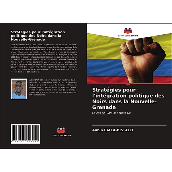 Stratégies pour l'intégration politique des Noirs dans la Nouvelle-Grenade, Aubin IBALA-BISSELO