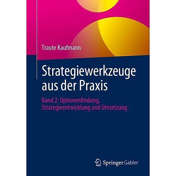 Strategiewerkzeuge aus der Praxis, Traute Kaufmann