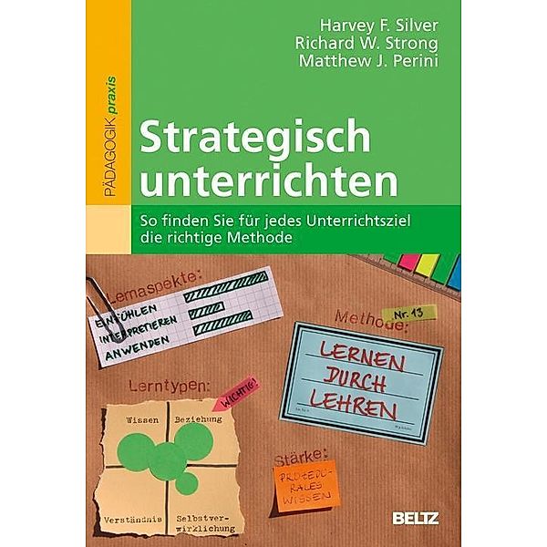 Strategisch unterrichten, Richard W. Strong, Matthew J. Perini, Harvey F. Silver