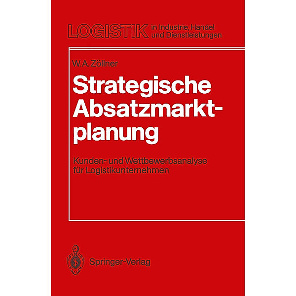 Strategische Absatzmarktplanung, Werner A. Zöllner