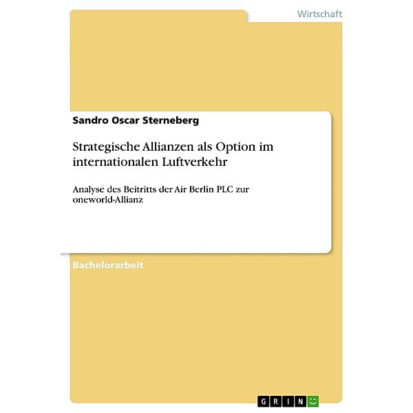 Strategische Allianzen als Option im internationalen Luftverkehr, Sandro Oscar Sterneberg