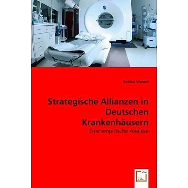 Strategische Allianzen in Deutschen Krankenhäusern, Sabine Wende