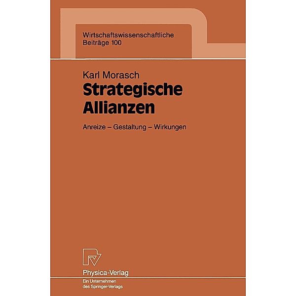 Strategische Allianzen / Wirtschaftswissenschaftliche Beiträge Bd.100, Karl Morasch