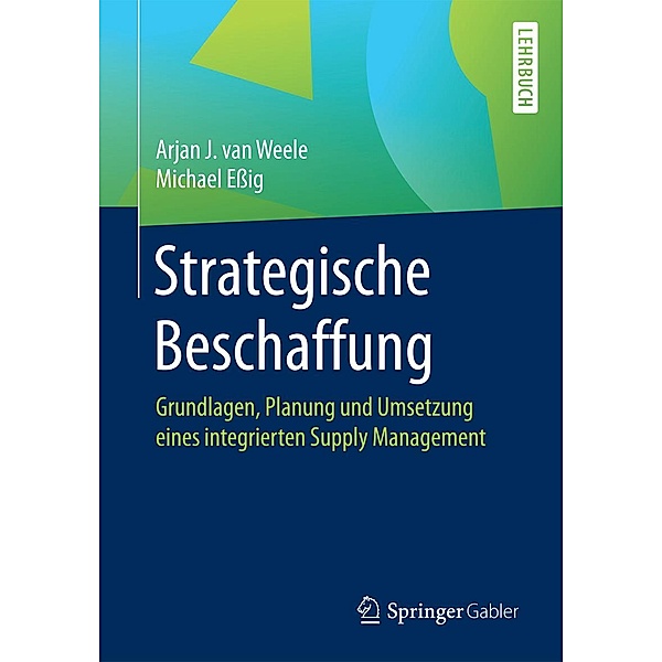 Strategische Beschaffung, Arjan J. van Weele, Michael Eßig