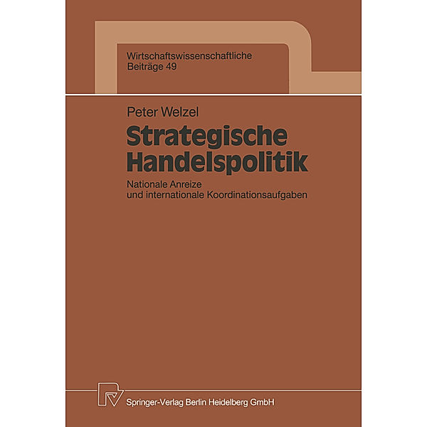Strategische Handelspolitik, Peter Welzel