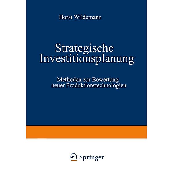Strategische Investitionsplanung, Horst Wildemann