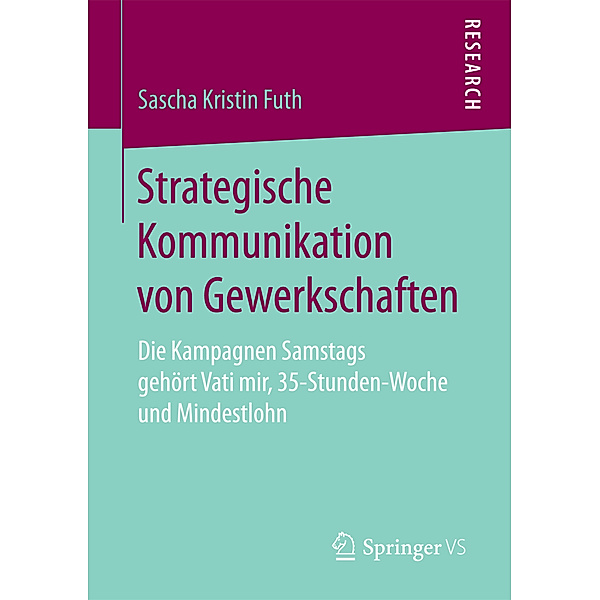 Strategische Kommunikation von Gewerkschaften, Sascha Kristin Futh