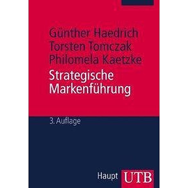 Strategische Markenführung, Günther Haedrich, Torsten Tomczak, Philomela Kaetzke