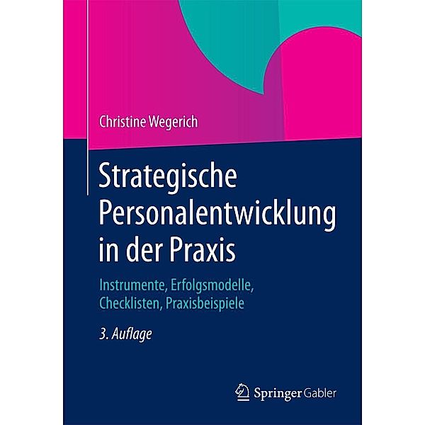 Strategische Personalentwicklung in der Praxis, Christine Wegerich