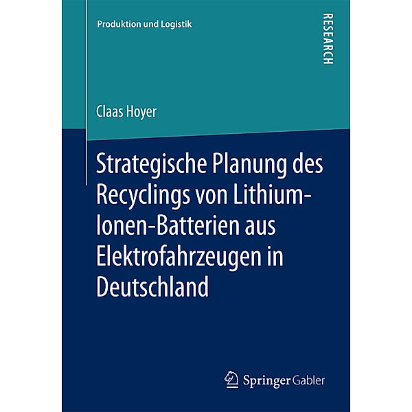 Strategische Planung des Recyclings von Lithium-Ionen-Batterien aus Elektrofahrzeugen in Deutschland, Claas Hoyer