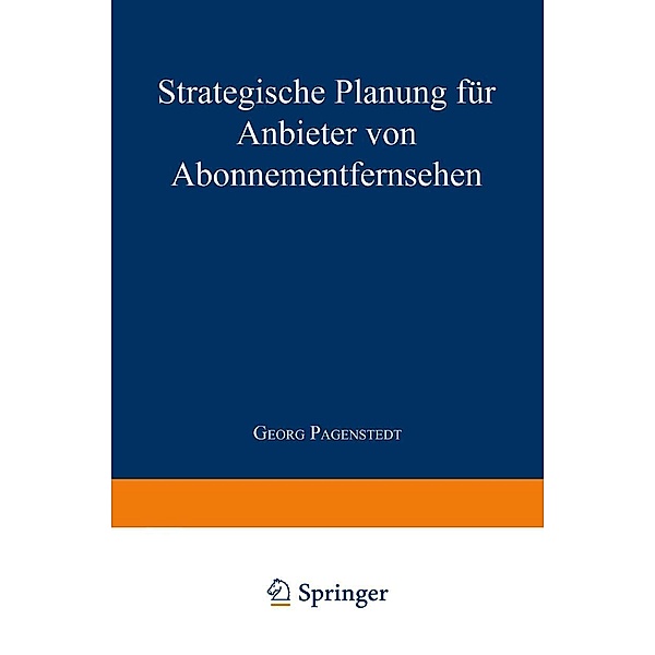Strategische Planung für Anbieter von Abonnementfernsehen / Gabler Edition Wissenschaft