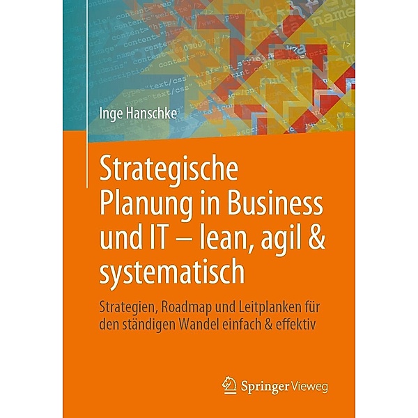 Strategische Planung in Business und IT - lean, agil & systematisch, Inge Hanschke